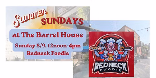 Summer Sunday at The Barrel House with Redneck Foodie food truck