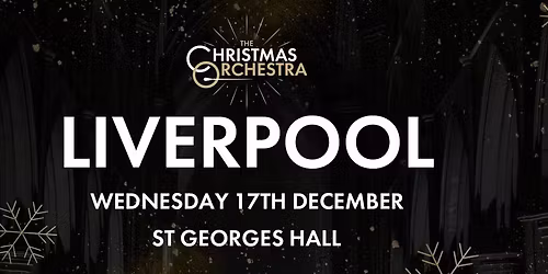 \ud83c\udfb6\ud83c\udf84The Christmas Orchestra - LIVERPOOL\ud83c\udf84\ud83c\udfb6