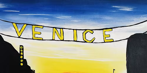 Venice Sign - Paint & Sip