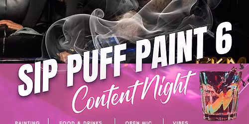 Sip Puff Paint Content Night 6