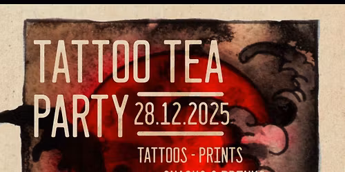 \u2022Tattoo Tea Party\u2022