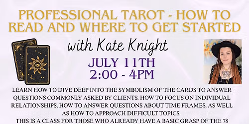 Professional Tarot - How to Read and Where to Get Started with Kate Knight