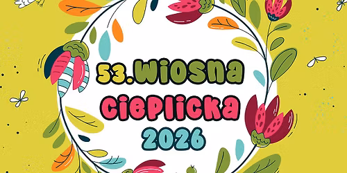 Wiosenny Piknik Cieplicki \ud83c\udf38\ud83c\udf3f\ud83c\udf88 | 9.05.2026 godz. 13:00-18:00