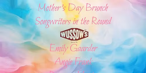 Mother's Day Songwriters Brunch * Emily Gaarder * Angie Frank * Breanne Marie
