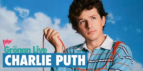 CHARLIE PUTH | GR\u00d6NAN LIVE 2026