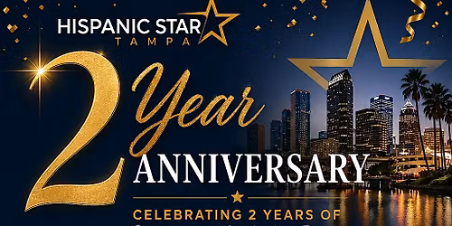 Hispanic Star Tampa -  2 year anniversary celebration