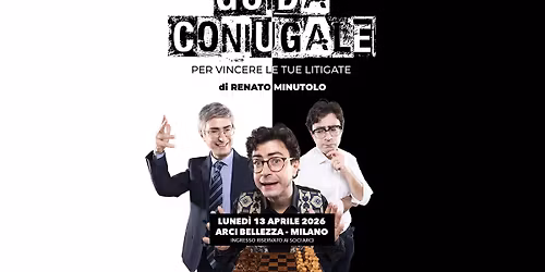 Renato Minutolo | Milano, Arci Bellezza _ Guida Coniugale Per Vincere Le Tue Litigate
