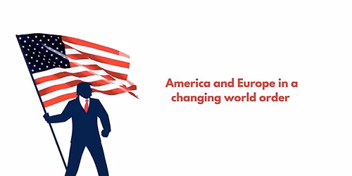 America and Europe in a changing world order