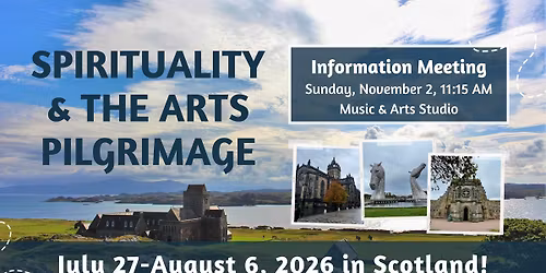 Scotland Spirituality & the Arts Pilgrimage Information Meeting - NEW DATE\/TIME