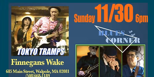 TOKYO TRAMPS @Finnegans Wake w/Blues In The Corner!!
