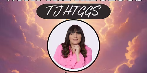 Mediumship with the Fabulous TJ Higgs