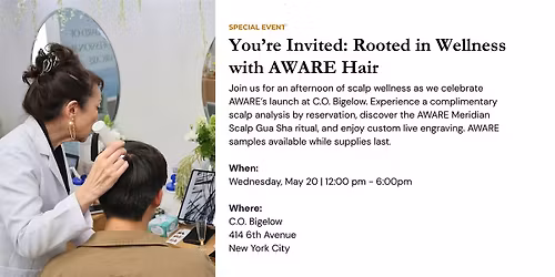 Rooted in Wellness with AWARE Hair - C.O. Bigelow Greenwich Village