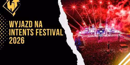Wyjazd na Intents Festival 2026 | HardTripy