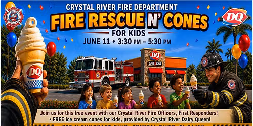 DQ "Fire Rescue N' Cones" With Crystal River Fire Department