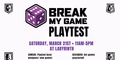 Break My Game Playtest @Labyrinth