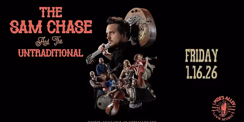 Moe's Alley Presents: The Sam Chase & The Untraditional
