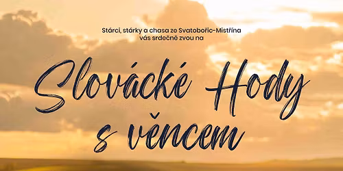 Slov\u00e1ck\u00e9 Hody s v\u011bncem Svatobo\u0159ice-Mist\u0159\u00edn 2025