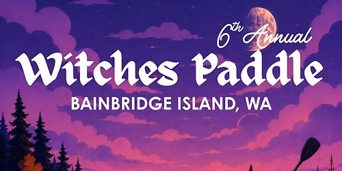 Bainbridge Island, 6th Annual Witches Paddle
