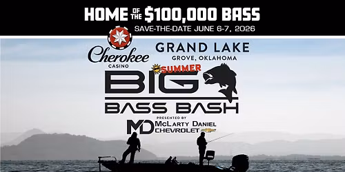 2026 Cherokee Casino-Grove Grand Lake Big Bass Bash, presented by McLarty Daniel Chevrolet