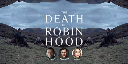 The Death of Robin Hood Advance Screening