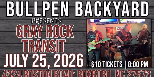 GRAY ROCK TRANSIT at Bullpen Backyard!