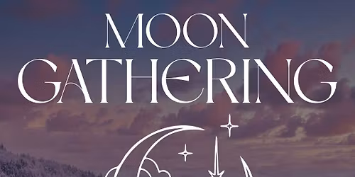 Moon Gathering in February