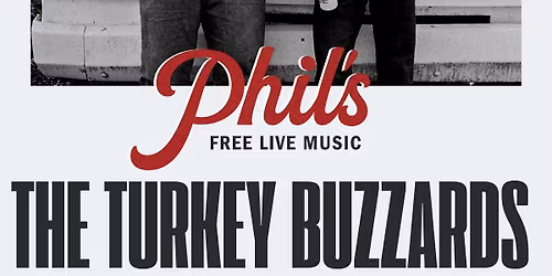 The Turkey Buzzards at Phil's Pub