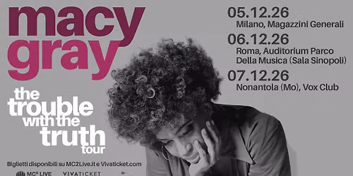 MACY GRAY - The Trouble With The Truth Tour | Roma, Auditorium Parco della Musica (Sala Sinopoli)