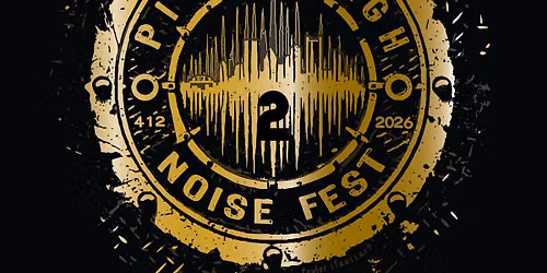 Pittsburgh Noise Fest II