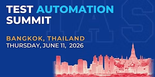 Test Automation Summit | Bangkok| 2026