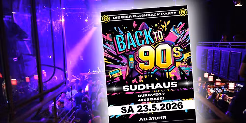Back To 90s Party SUD-Basel