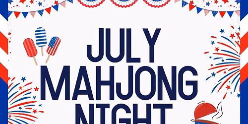***Completely Full*** July Mahjong Night