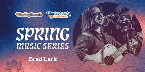 Spring Music Series: Brad Lark 