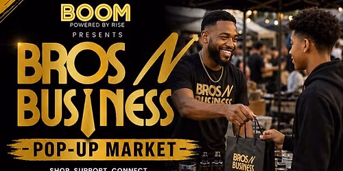 Bros N Business Pop-Up Market