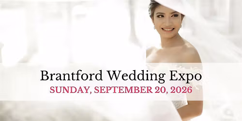 Brantford Wedding Expo Fall 2026