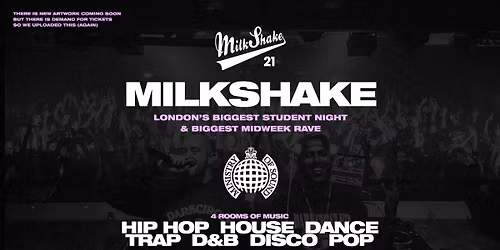 Milkshake, Ministry of Sound | London's Biggest Student Night \ud83d\udd25 Nov 11th \ud83c\udf0d 