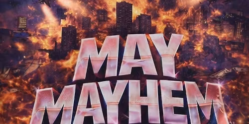 May Mayhem 