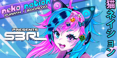 Neko Nation Purrth feat. S3RL