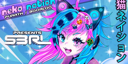 Neko Nation Purrth feat. S3RL