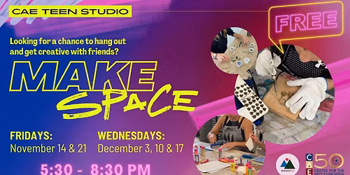 MakeSpace \u2013 FREE Teen Art Hangouts