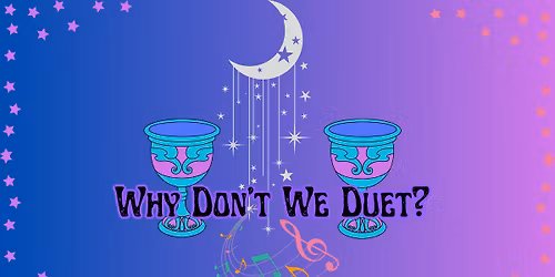 Why Don't We Duet? IV