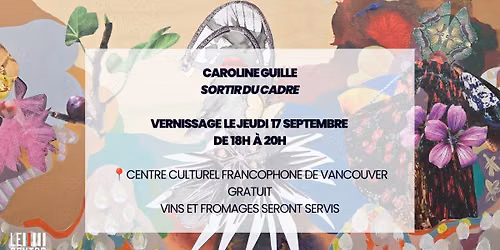 Vernissage | Caroline Guille | Sortir du Cadre