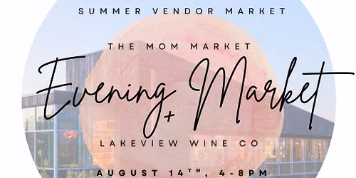 Evening Market @ Lakeview Wine Co