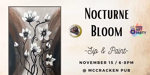 Nocturne Bloom - Sip & Paint @ McCracken Pub