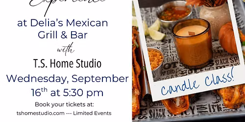 Candle Making Experience at Delia's Mexican Grill & Bar