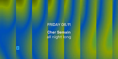 TOFFLER Presents Cher Semain all night long