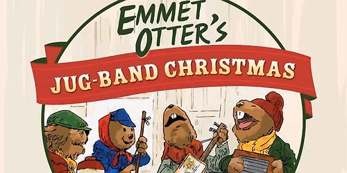Emmet Otters Jug Band Christmas at OFC Creations Theatre Center