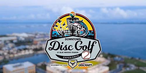2026 Downtown Disc Golf Experience at Blue Wahoos Stadium