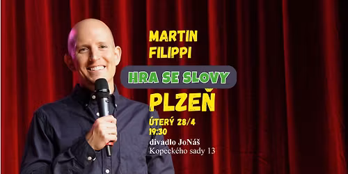 Martin Filippi: Hra se slovy! PLZE\u0147 28.4. (stand-up)