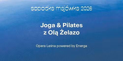 Joga & Pilates z Ol\u0105 \u017belazo | Sopocka Maj\u00f3wka 2026